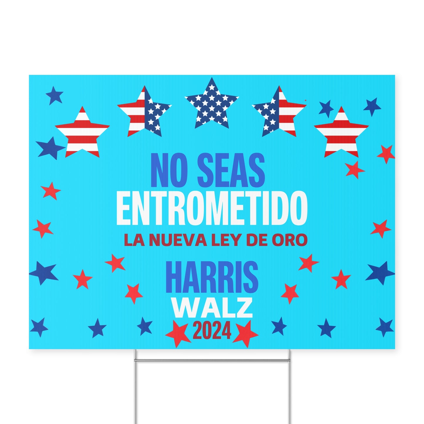 No Seas Entrometido Yard Sign - Harris/Walz 2024 Sign in Spanish - Patriotic Election Political Decor