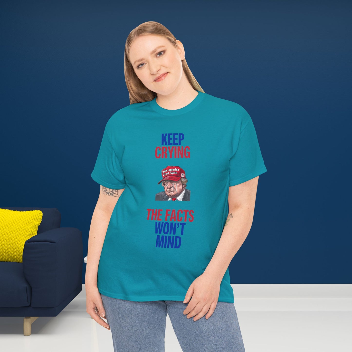 Keep Crying Facts Won't Mind Shirt- Humorous Anti-Fascism Tee-  Democrat Presidential Election T-Shirt