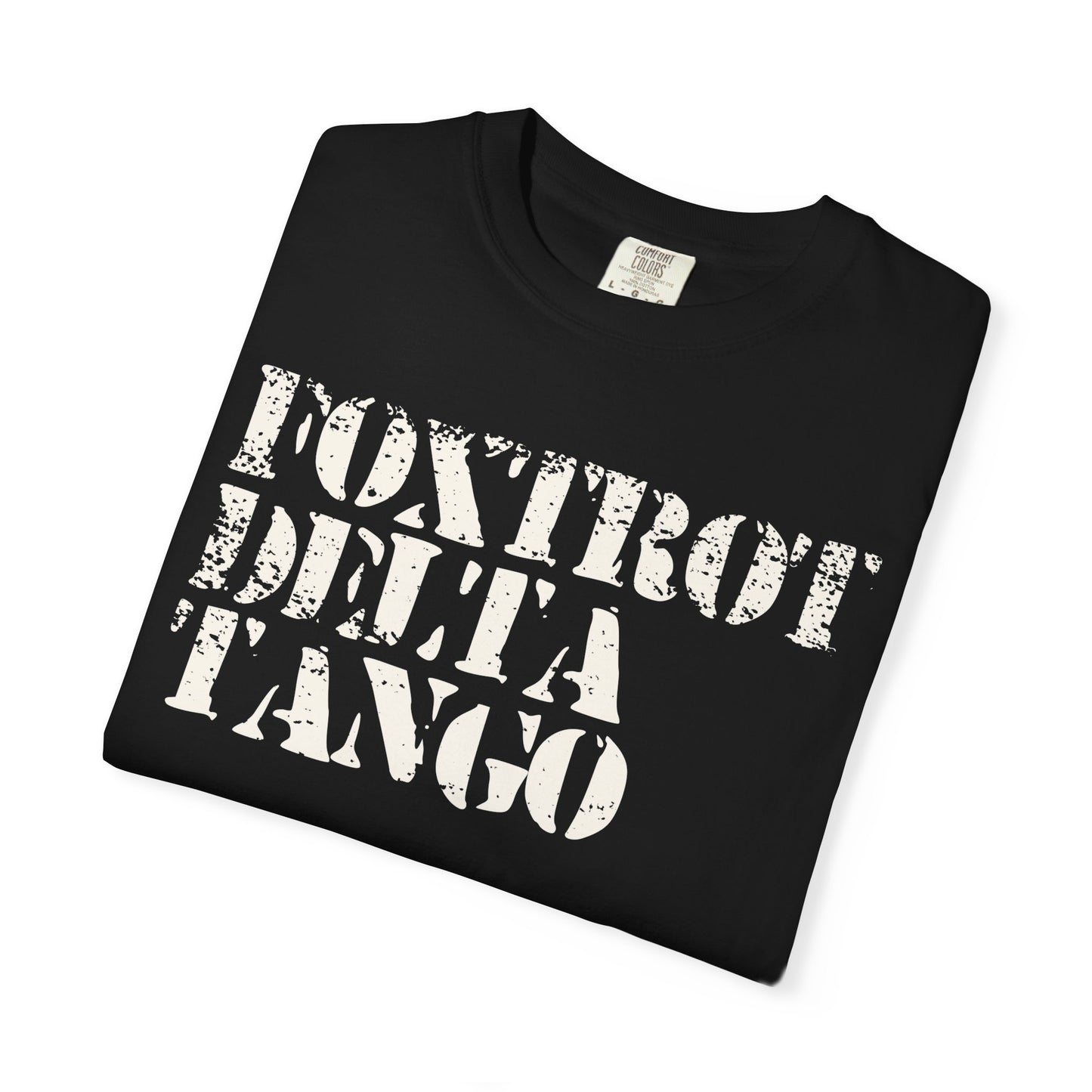 FDT Shirt Foxtrot Delta Tango Anti-Trump Merch Social Justice T-Shirt Comfort Colors Tee Anti-Fascism TShirt Resistance Gear Protest Apparel
