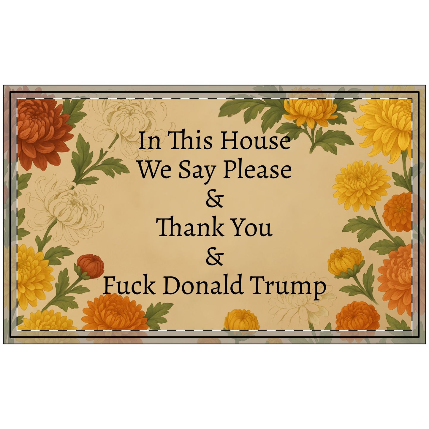 Funny Political Doormat Polyester Non-Slip Rubber In This House We Say Please & Thank You + F*ck Donald Trump Entryway Welcome Floor Mat