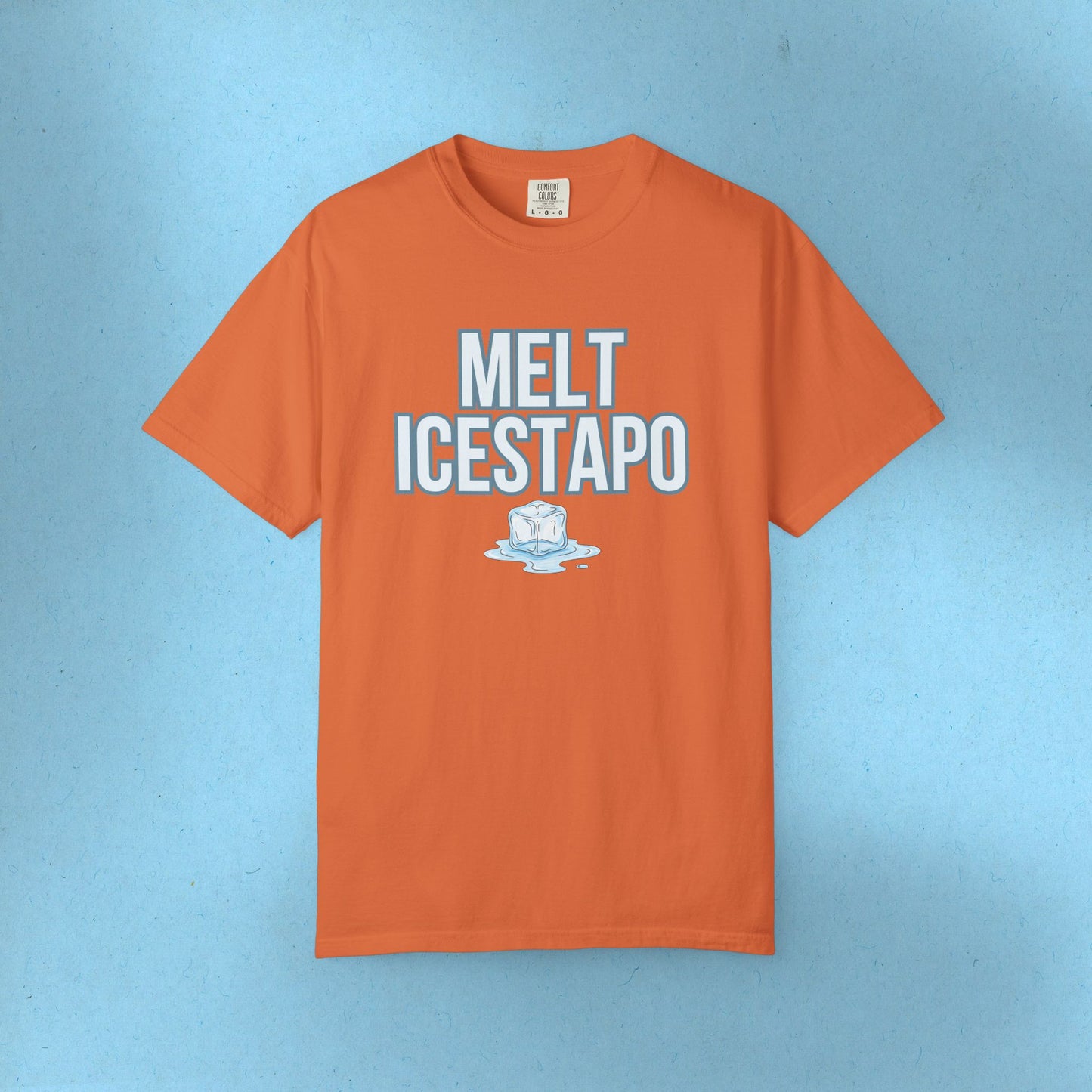 MELT ICESTAPO Tee Protest Shirt Foxtrot Delta Tango Fck Donald Trump Anti-Fascism Abolish ICE Gestapo Comfort Colors Ring-Spun Cotton Tshirt