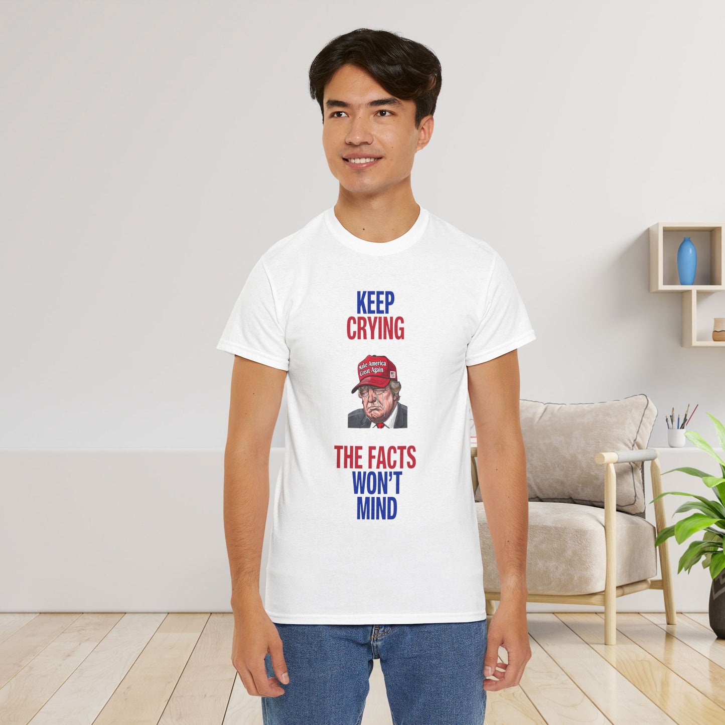 Keep Crying Facts Won't Mind Shirt- Humorous Anti-Fascism Tee-  Democrat Presidential Election T-Shirt