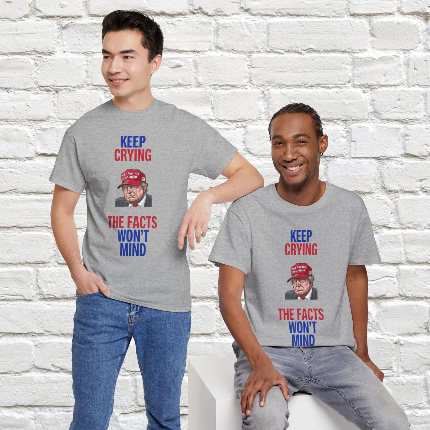 Keep Crying Facts Won't Mind Shirt- Humorous Anti-Fascism Tee-  Democrat Presidential Election T-Shirt