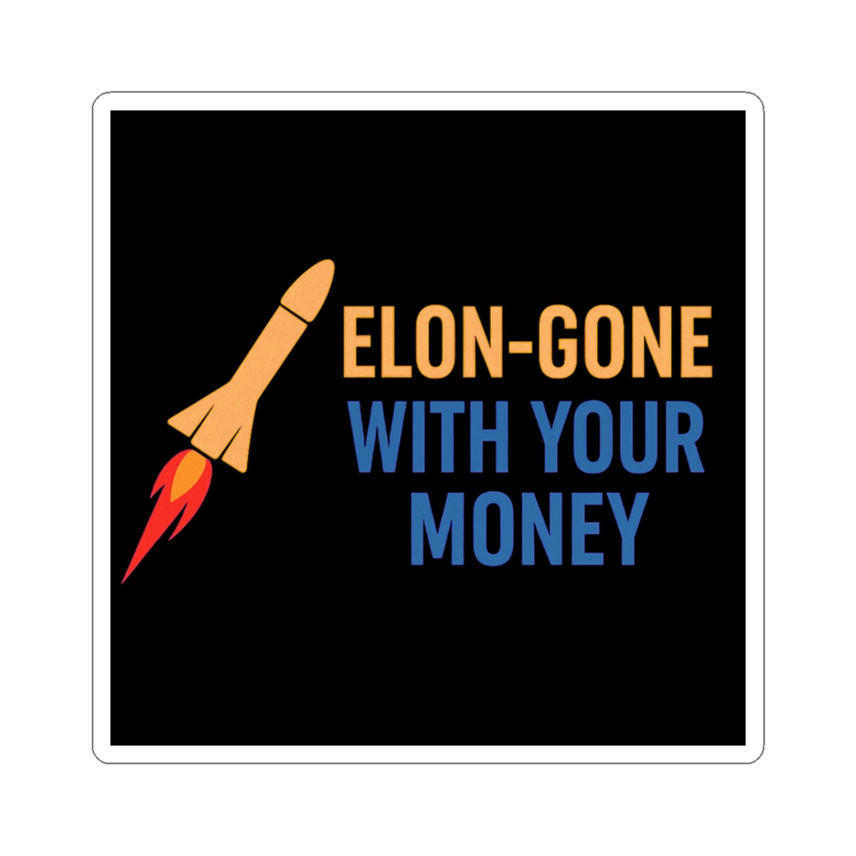 Resist Sticker Elon Gone With Your Money Anti-Trump Merch Political Decal FDT Protest Sticker Activist Anti-Fascism Resistance Decal