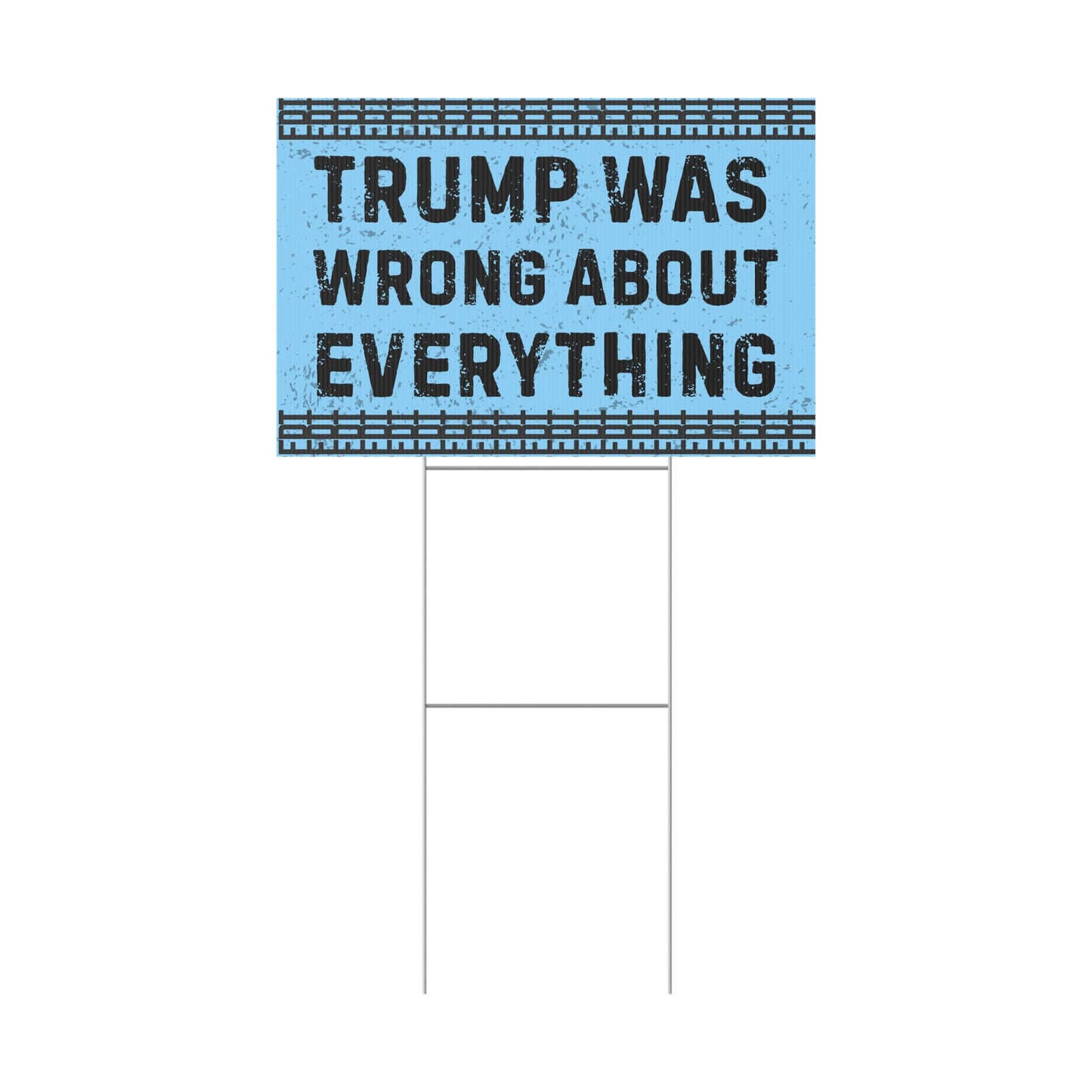 FDT Political Yard Sign Anti Trump Was Wrong About Everything Protest Sign Resistance Political Yard Decor Resist Anti-Fascism Activism Gear