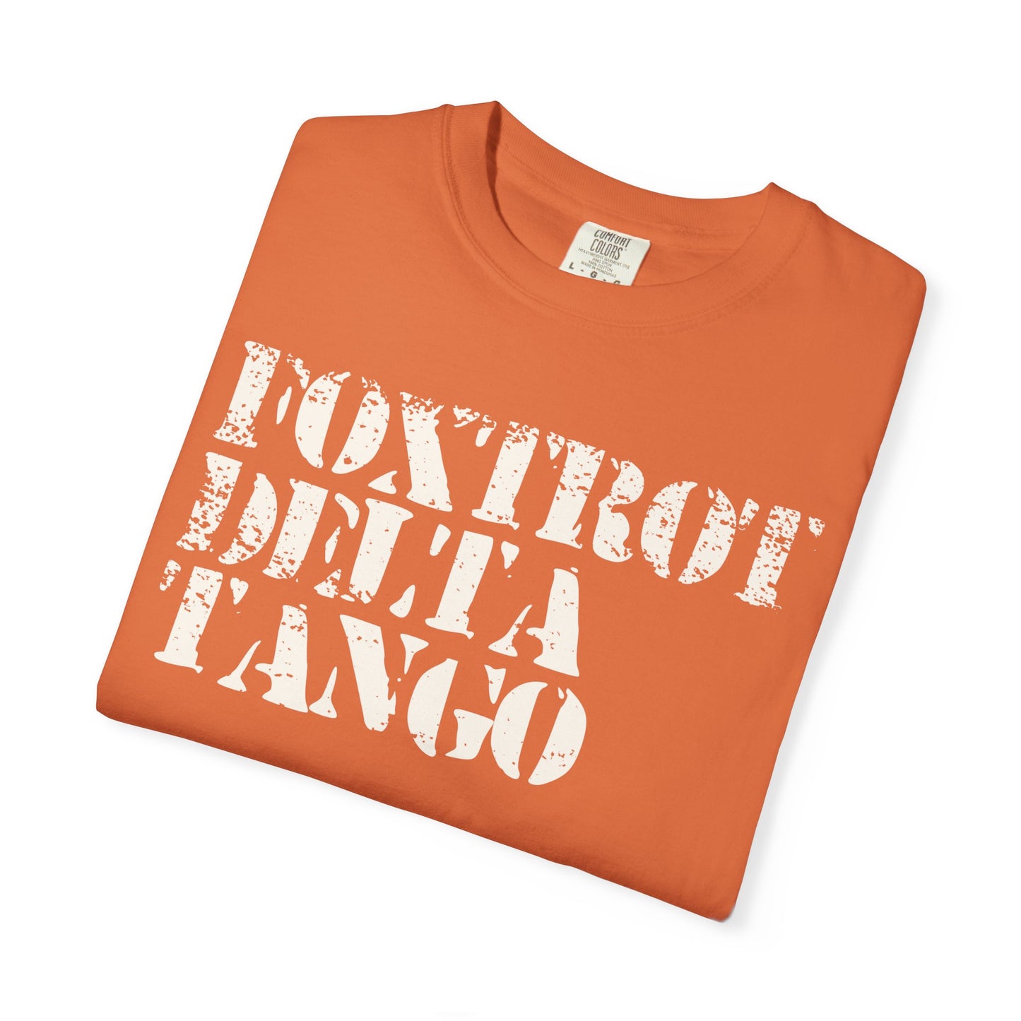 FDT Shirt Foxtrot Delta Tango Anti-Trump Merch Social Justice T-Shirt Comfort Colors Tee Anti-Fascism TShirt Resistance Gear Protest Apparel
